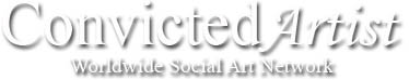 ConvictedArtist Worldwide Social Art Network